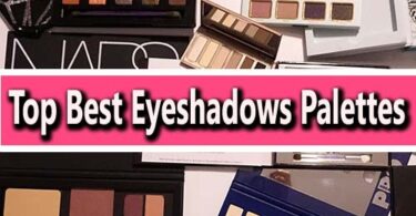 Top Best Eyeshadows Palettes